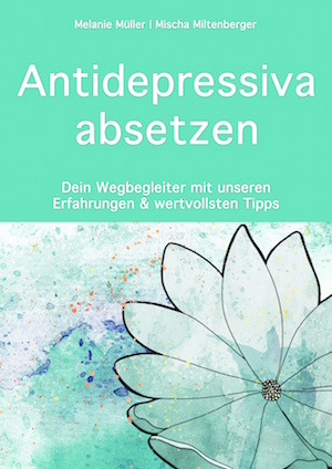 Antidepressiva absetzen: Dein Wegbegleiter - Erfahrungen